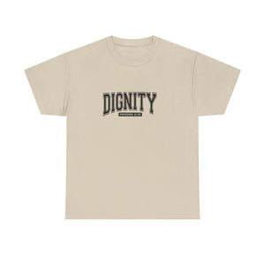 Dignity Unisex Tee