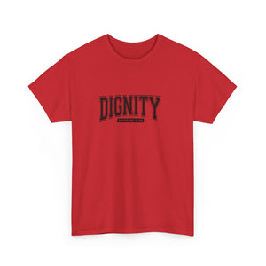 Dignity Unisex Tee