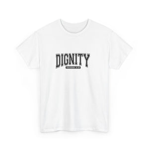 Dignity Unisex Tee