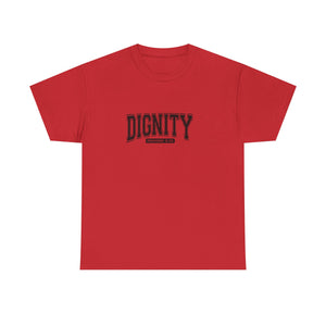 Dignity Unisex Tee
