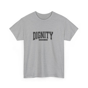 Dignity Unisex Tee