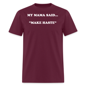 MAKE HASTE - burgundy