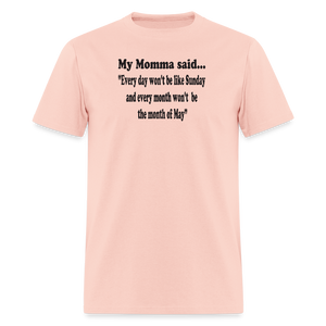 every day won't be like Sunday - blush pink 