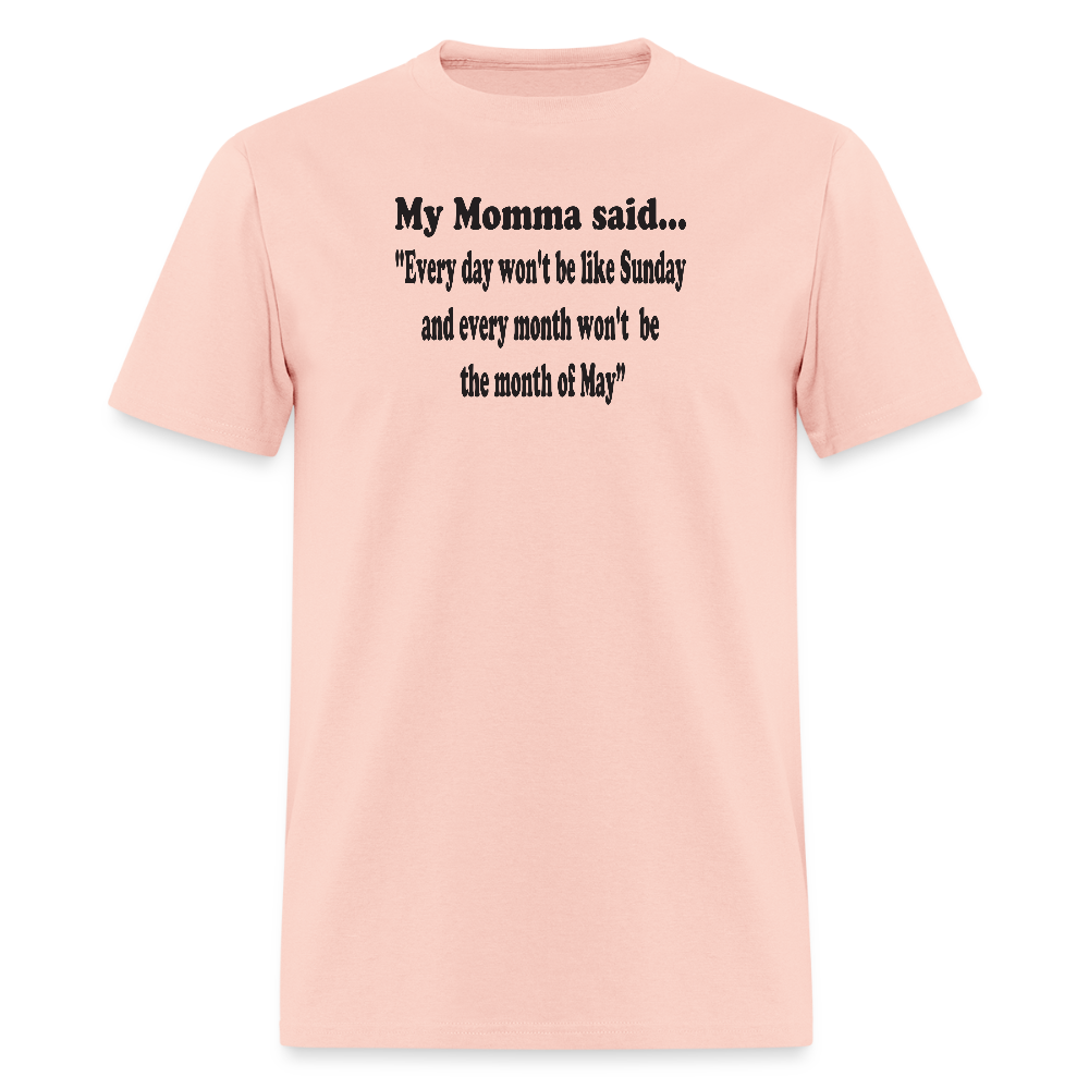 every day won't be like Sunday - blush pink 