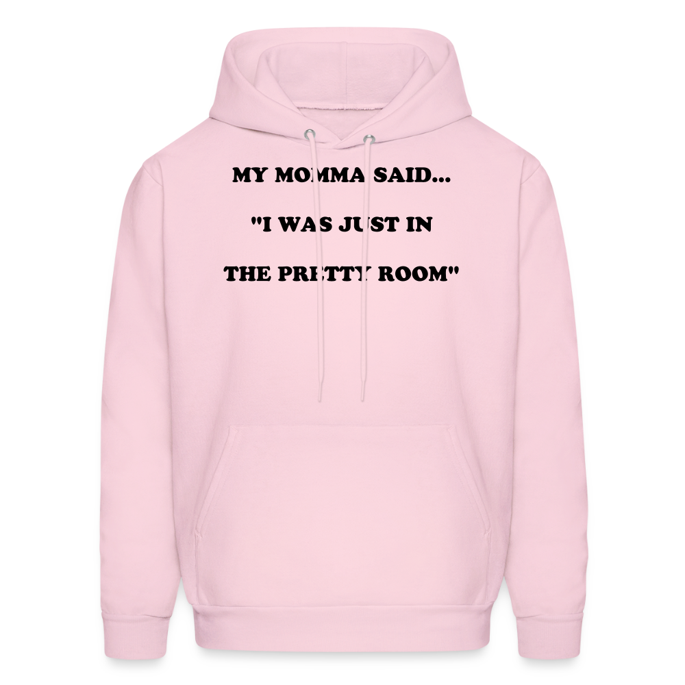 I WAS JUST IN THE PRETTY ROOM - pale pink