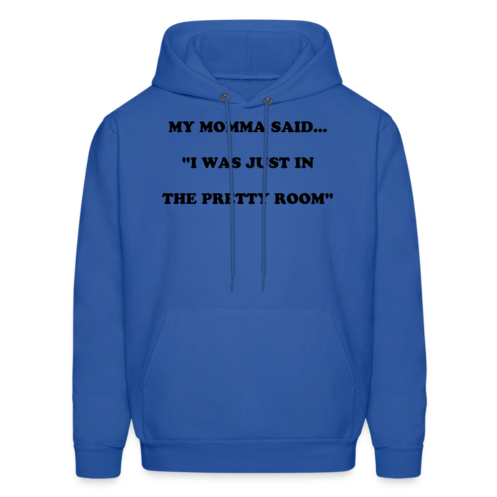 I WAS JUST IN THE PRETTY ROOM - royal blue