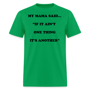 IF IT AIN'T ONE THING IT'S ANOTHER - bright green