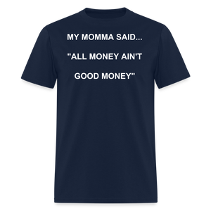 ALL MONEY AIN'T GOOD MONEY - navy