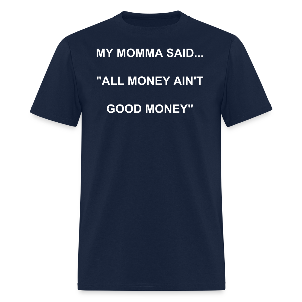 ALL MONEY AIN'T GOOD MONEY - navy