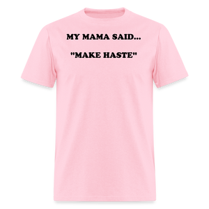 MAKE HASTE - pink