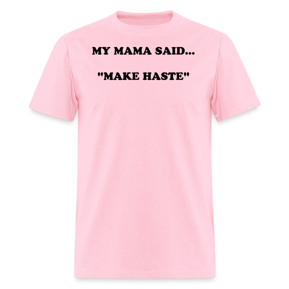 MAKE HASTE - pink