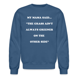 THE GRASS AIN'T ALWAYS GREENER - indigo blue