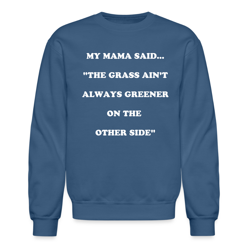 THE GRASS AIN'T ALWAYS GREENER - indigo blue