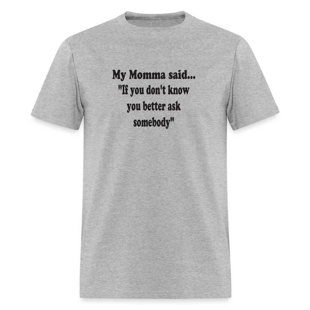 IF YOU DON'T KNOW YOU BETTER ASK SOMEBODY - heather gray