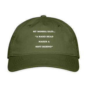 A Hard Head makes a soft behind cap - olive green