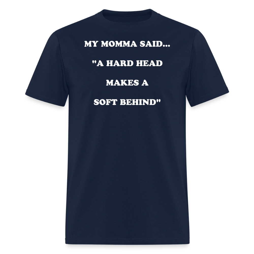 A HARD HEAD MAKES A SOFT BEHIND - navy