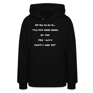 I'LL PUT SOMETHING ON YOU THAT AJAX CAN'T WASH OFF - black
