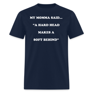A HARD HEAD MAKES A SOFT BEHIND - navy