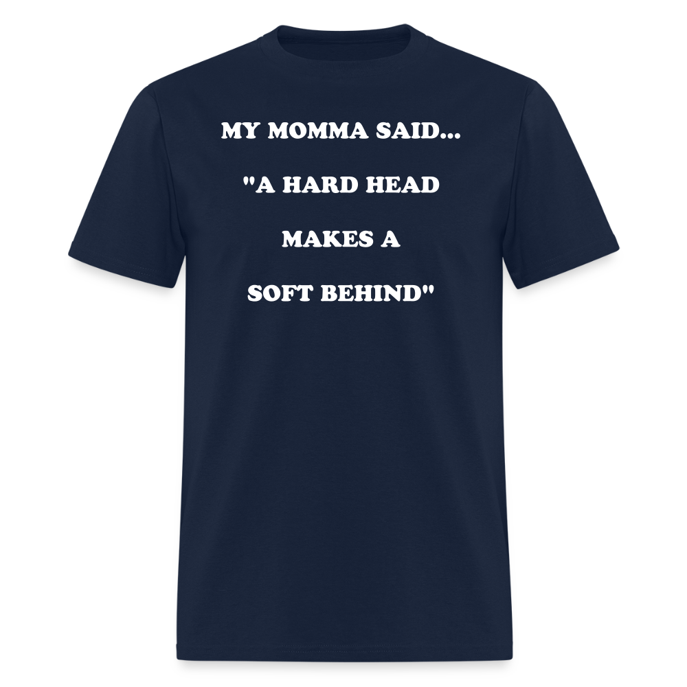 A HARD HEAD MAKES A SOFT BEHIND - navy