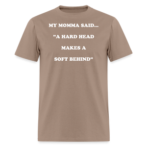 A HARD HEAD MAKES A SOFT BEHIND - brown savana