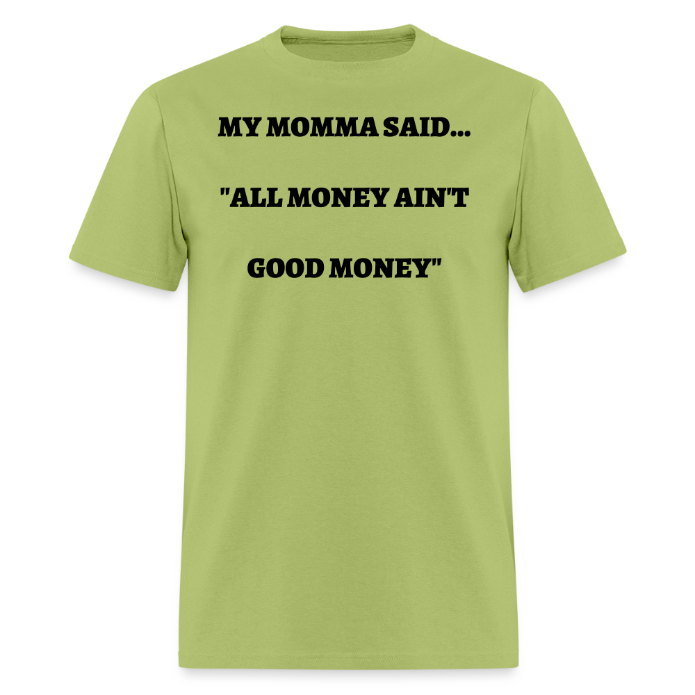 All Money Ain't Good Money - kiwi