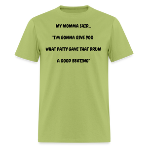 I'M GONNA GIVE YOU WHAT PATTY GAVE THAT DRUM A GOOD BEATING - kiwi