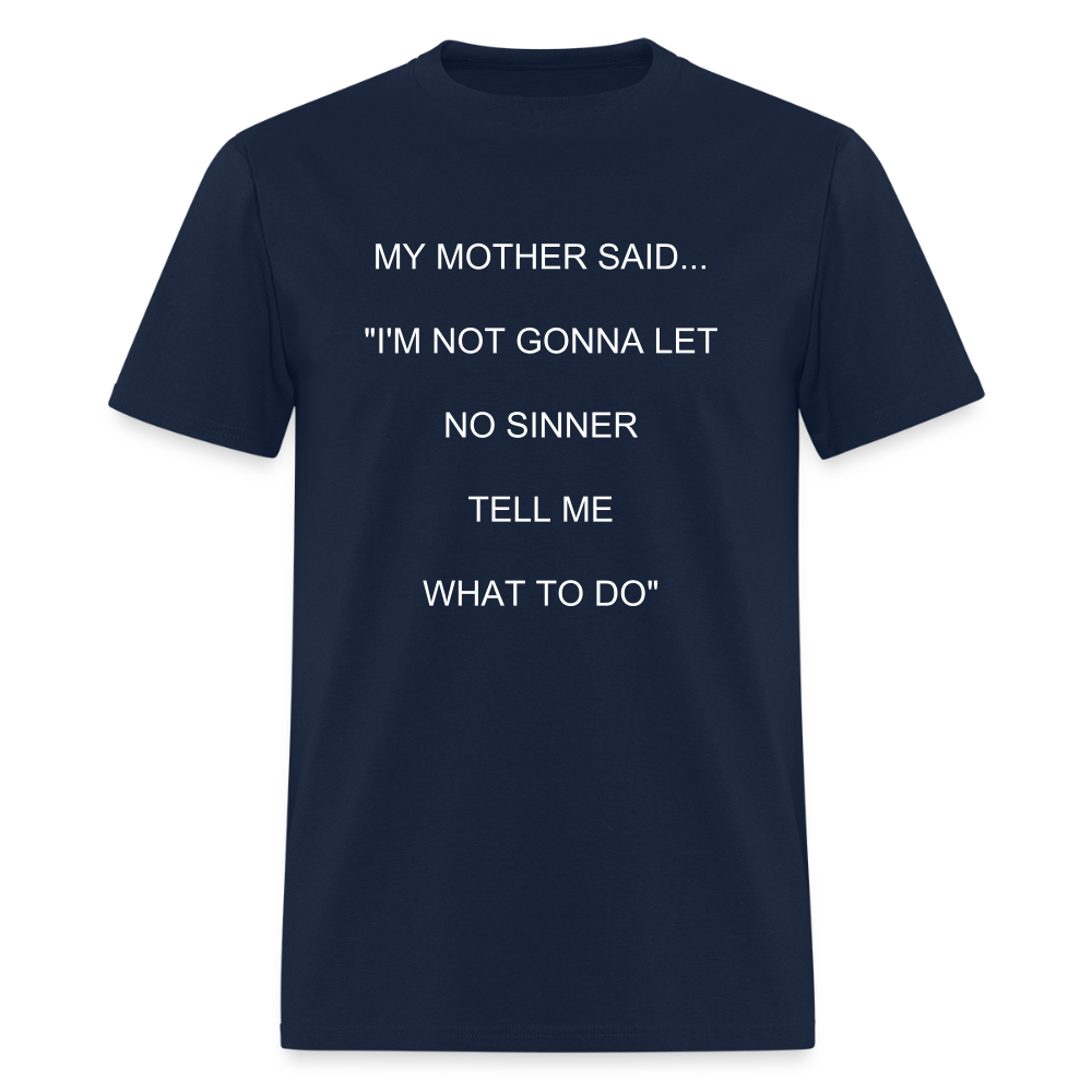 I'M NOT GONNA LET NO SINNER TELL ME WHAT TO DO - navy
