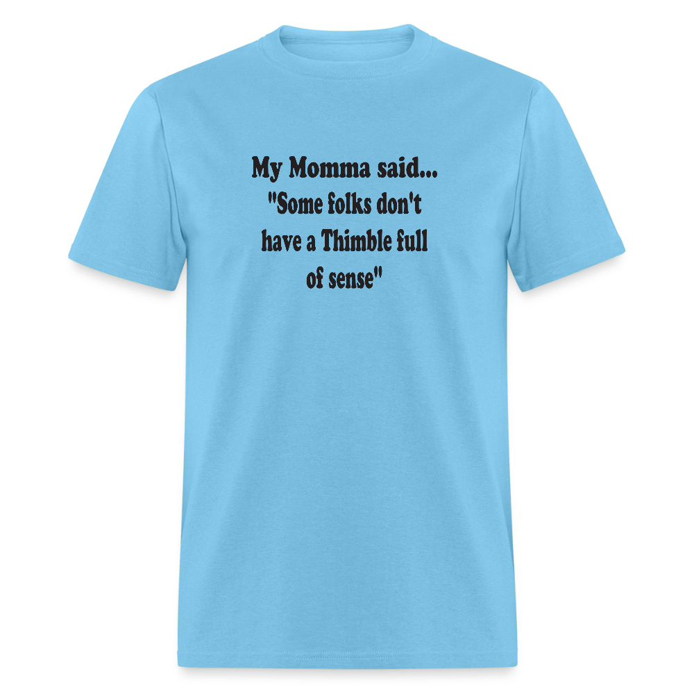 Some folks don't have a Thimble full of sense - aquatic blue