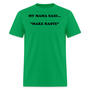 MAKE HASTE - bright green