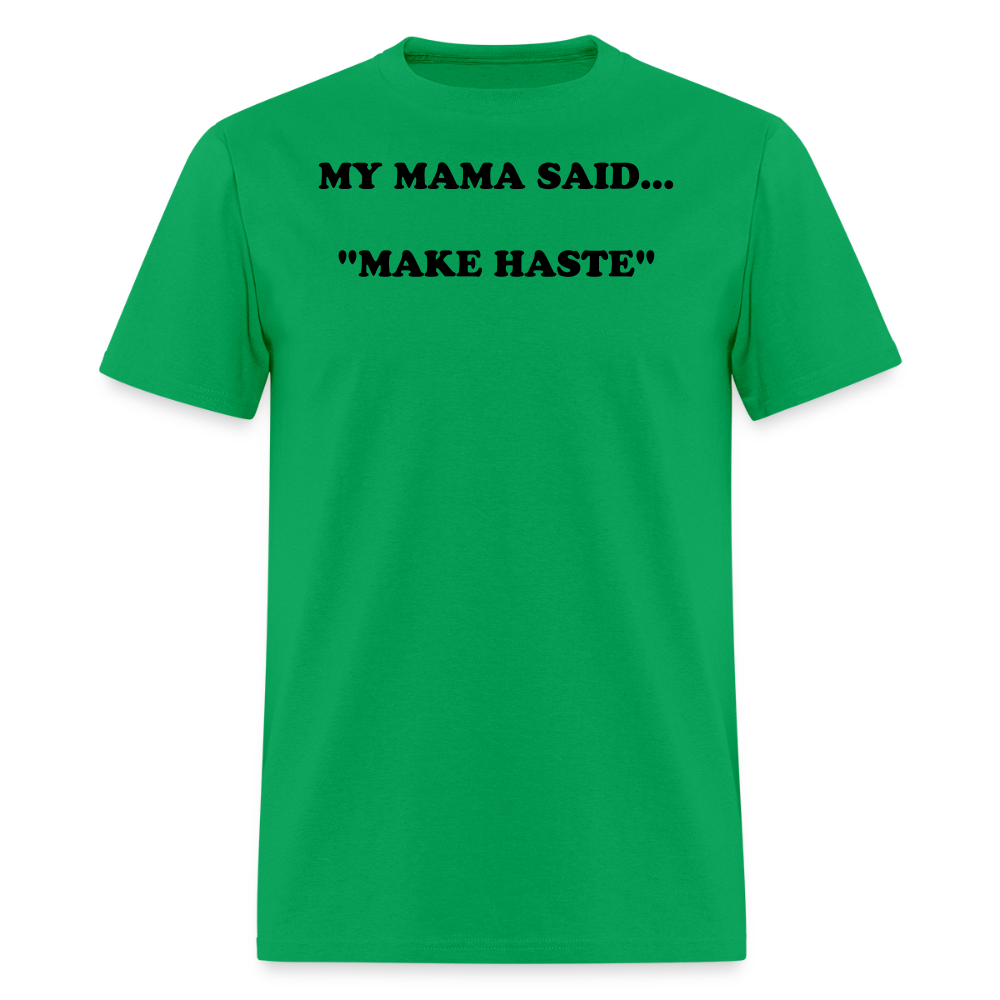MAKE HASTE - bright green