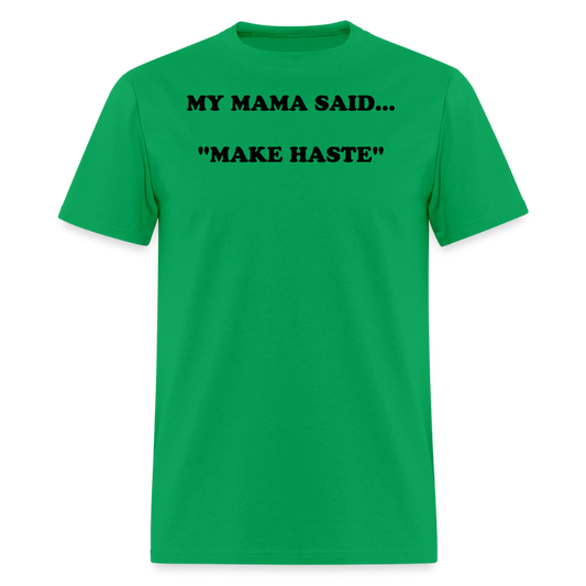 MAKE HASTE - bright green