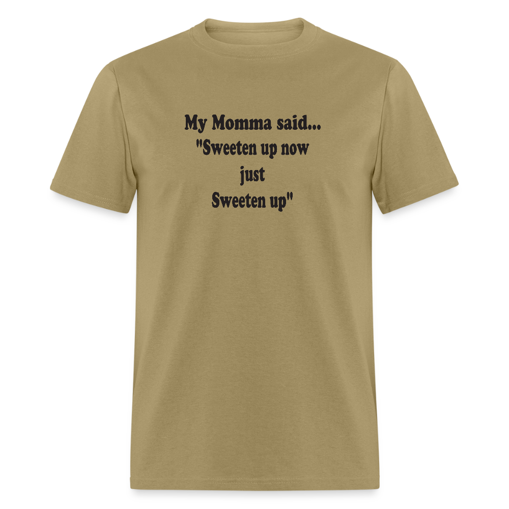 Sweeten up now just Sweeten up - khaki