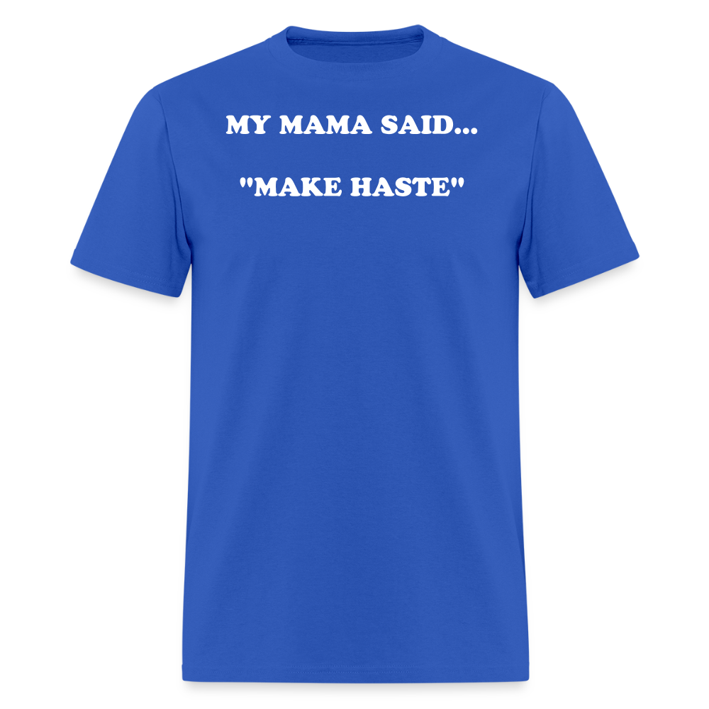 MAKE HASTE - royal blue