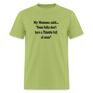 Some folks don't have a Thimble full of sense - kiwi