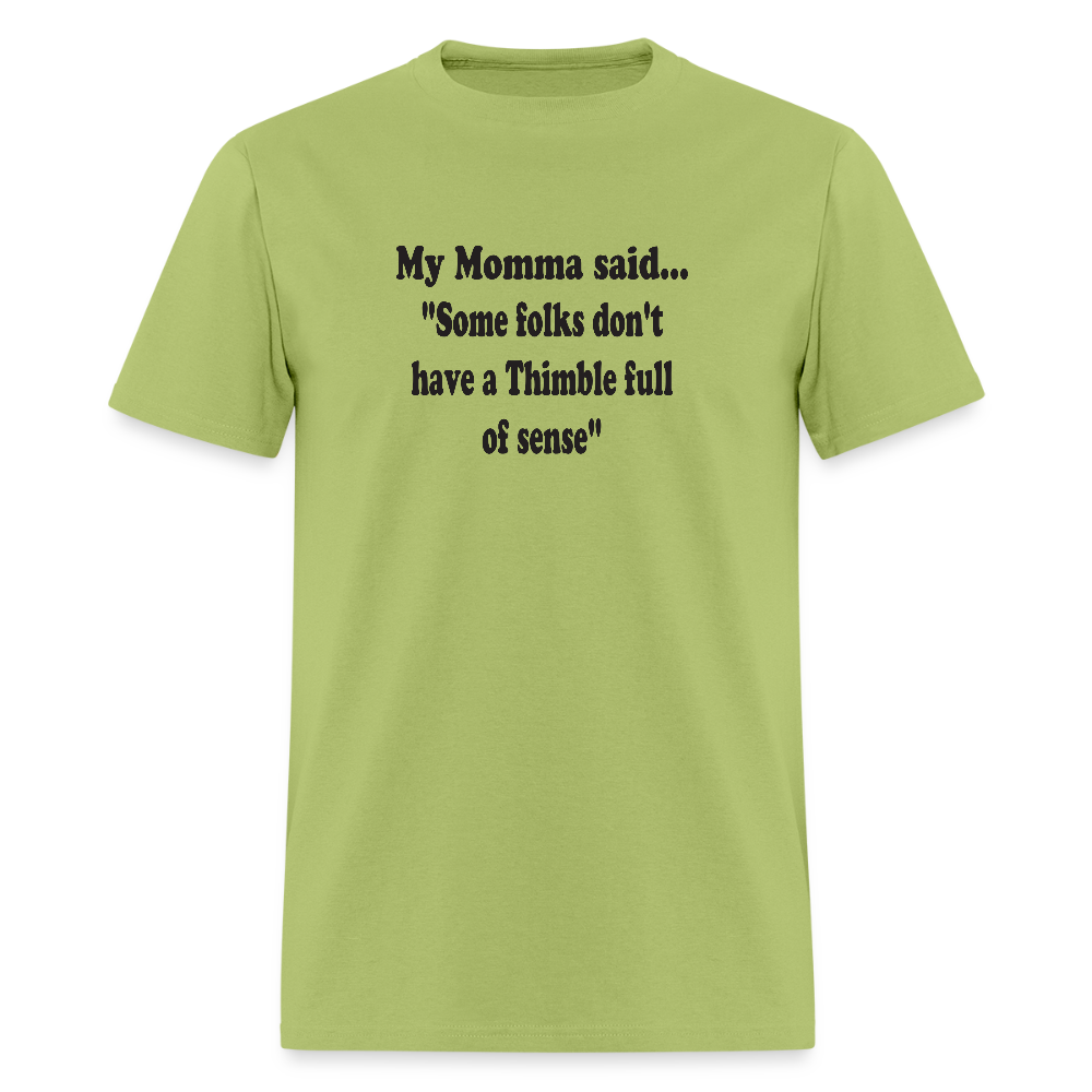 Some folks don't have a Thimble full of sense - kiwi