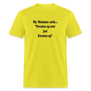 Sweeten up now just Sweeten up - yellow