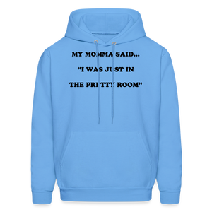 I WAS JUST IN THE PRETTY ROOM - carolina blue