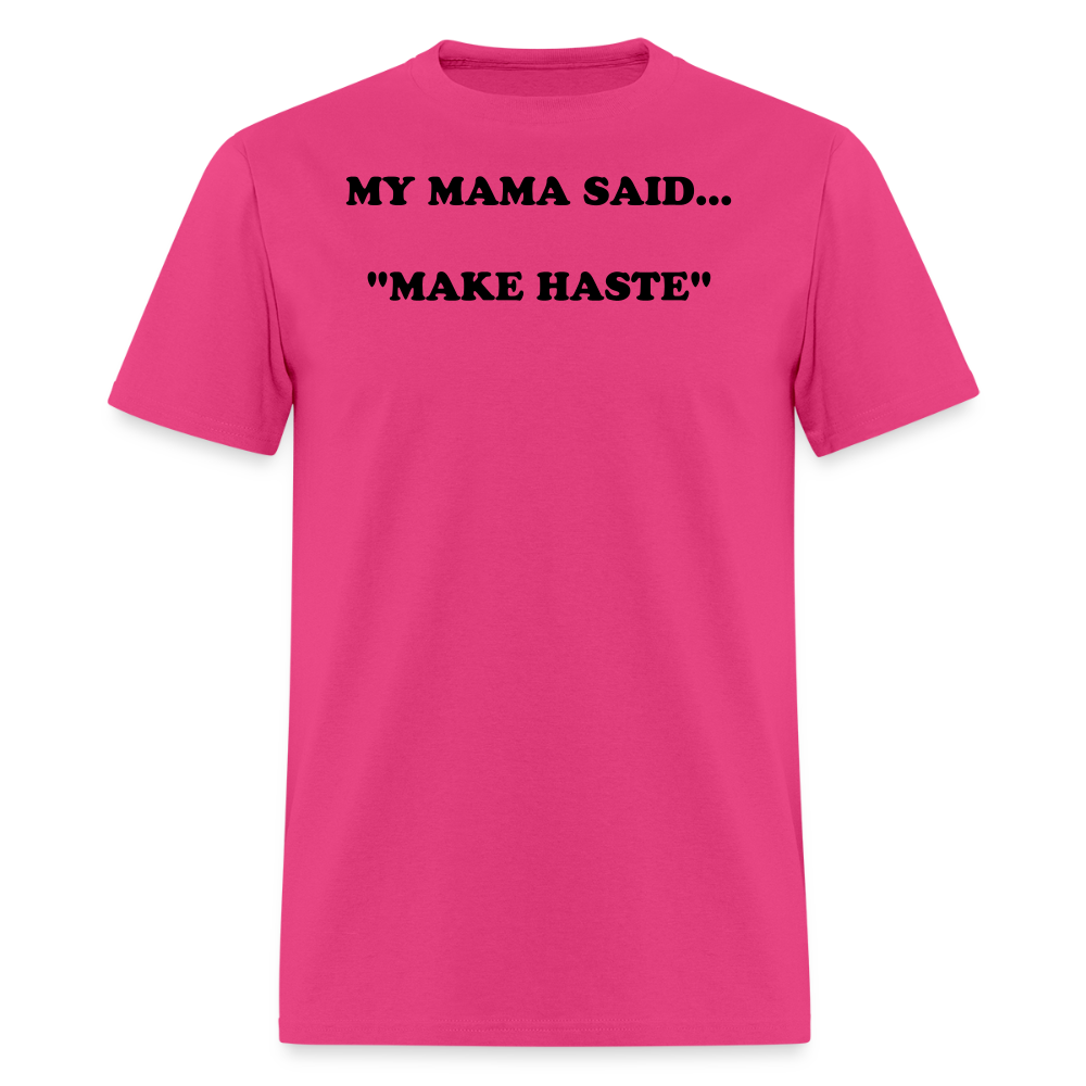 MAKE HASTE - fuchsia