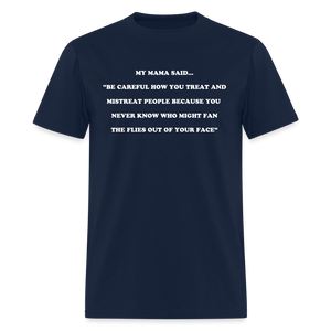 BE CAREFUL HOW YOU TREAT AND MISTREAT PEOPLE - navy