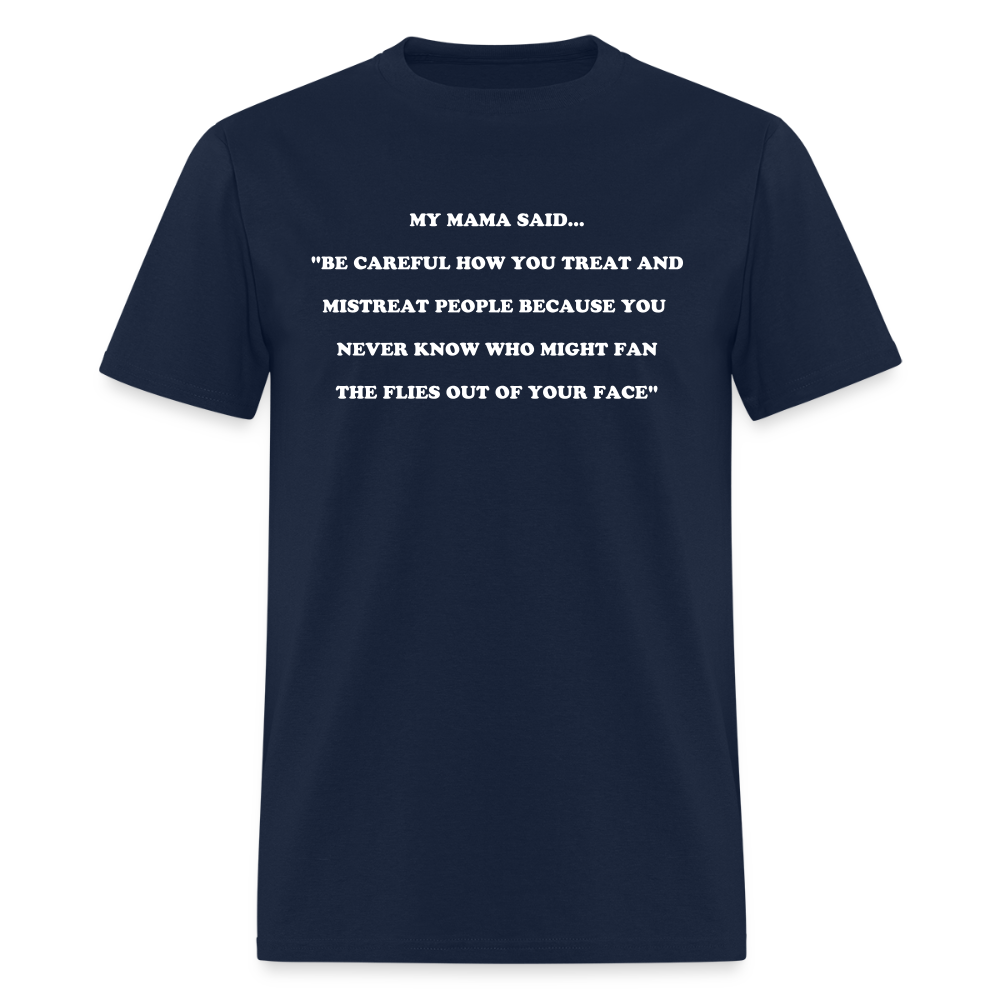 BE CAREFUL HOW YOU TREAT AND MISTREAT PEOPLE - navy