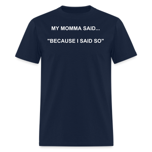 BECAUSE I SAID SO - navy