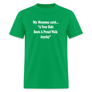 A poor ride beats a proud walk anyday - bright green