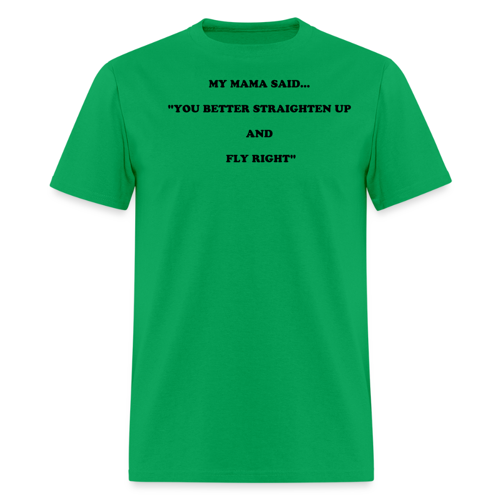 YOU BETTER STRAIGHTEN UP AND FLY RIGHT - bright green