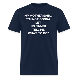 I'm not going to let no sinner tell me what to do - navy