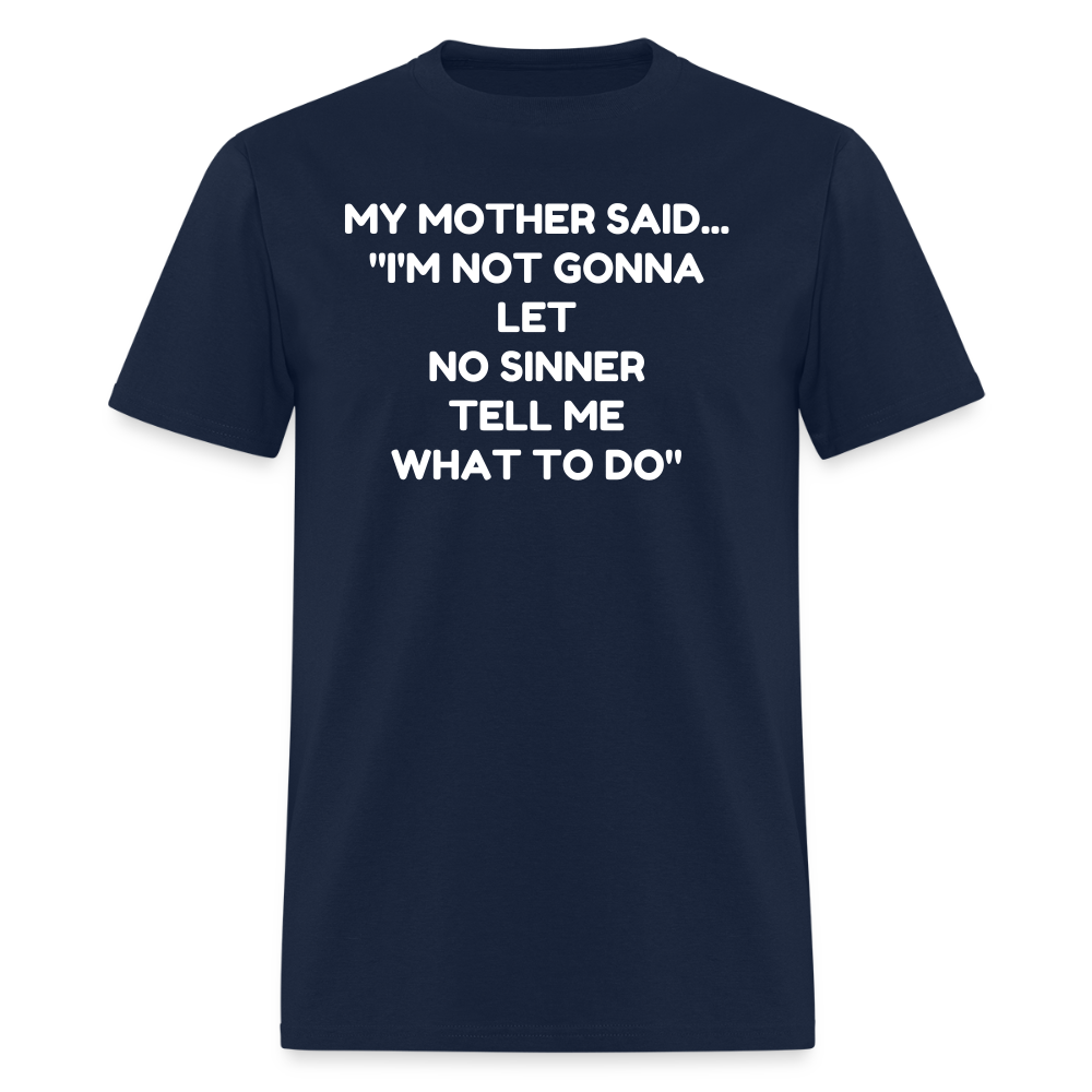 I'm not going to let no sinner tell me what to do - navy