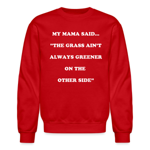 THE GRASS AIN'T ALWAYS GREENER - red