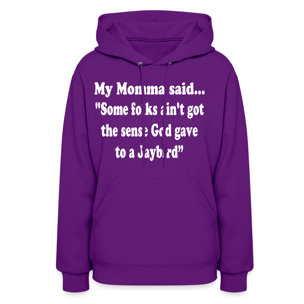 SOME FOLKS AIN'T GOT THE SENSE GOD GAVE TO A JAYBIRD - purple