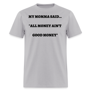 All Money Ain't Good Money - gravel 