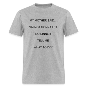 I'M NOT GONNA LET NO SINNER TELL ME WHAT TO DO - heather gray