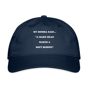 A Hard Head makes a soft behind cap - navy